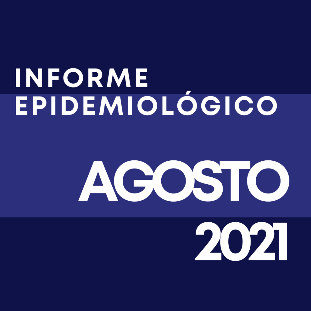Informe epidemiológico agosto 2021